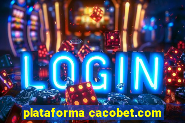 plataforma cacobet.com